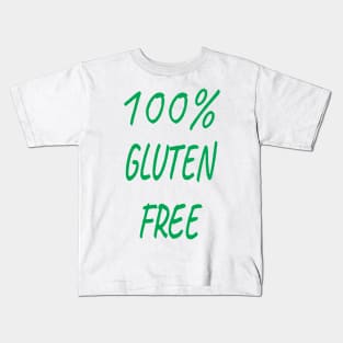 100% Gluten Free,Gluten Free Gift,Gluten Allergy Kids T-Shirt